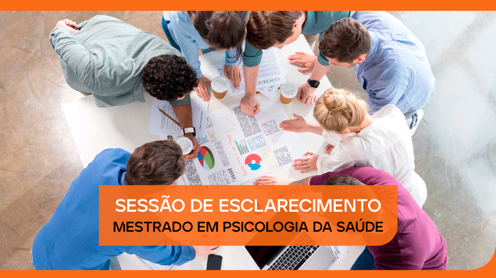 Sessão de Esclarecimento | Mestrado em Psicologia da Saúde