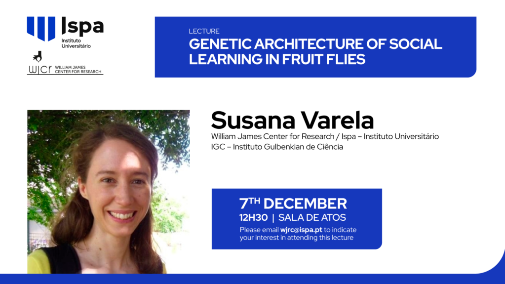 Lecture | Susana Varela – Genetic Architecture of Social Learning in Fruit Flies