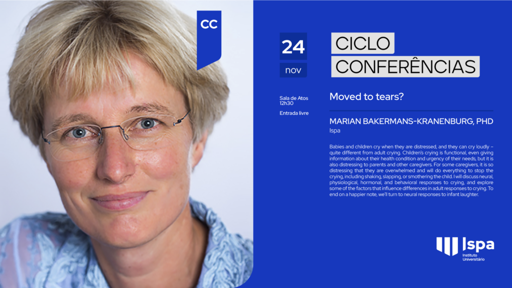 Ciclo de Conferências | Marian Bakermans-Kranenburg – Moved to tears?