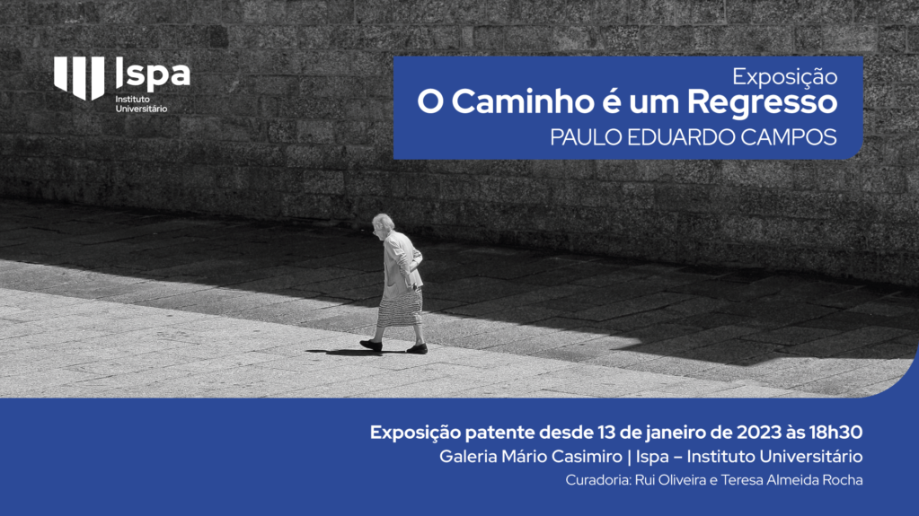 Exposição – O Caminho é um Regresso