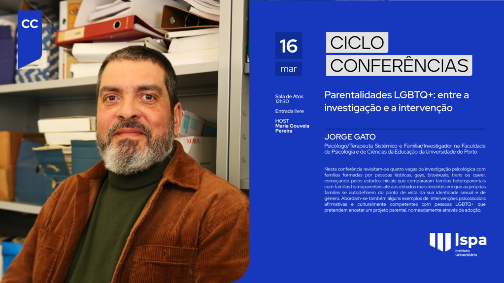 Conferência | Jorge Gato – Parentalidades LGBTQ+: entre a investigação e a intervenção