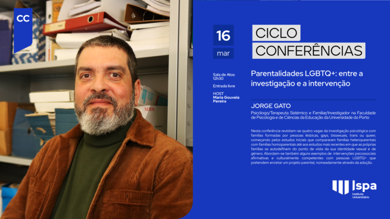 Conferência | Jorge Gato – Parentalidades LGBTQ+: entre a investigação e a intervenção