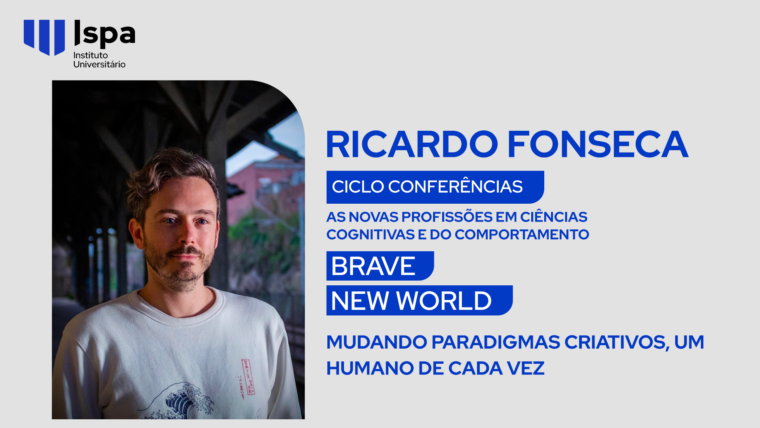 Brave new world: mudando paradigmas criativos, um humano de cada vez – Ricardo Fonseca
