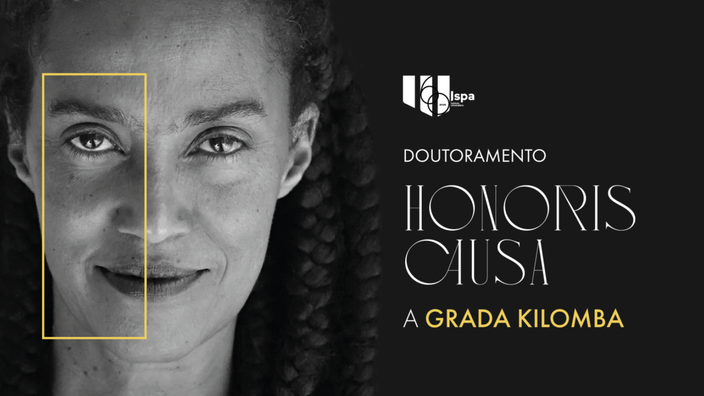 Cerimónia de atribuição de Doutoramento Honoris Causa a Grada Kilomba