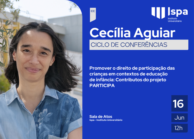 Conferência: “Promover o direito de participação das crianças em contextos de educação de infância: Contributos do projeto PARTICIPA”- Cecília Aguiar