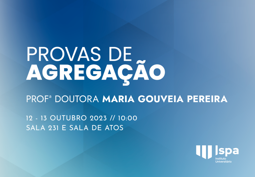 Provas de agregação da Profª. Doutora Maria Gouveia Pereira