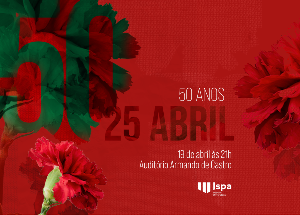 Celebração dos 50 Anos do 25 de Abril no Ispa: Uma Noite de Liberdade e Memória