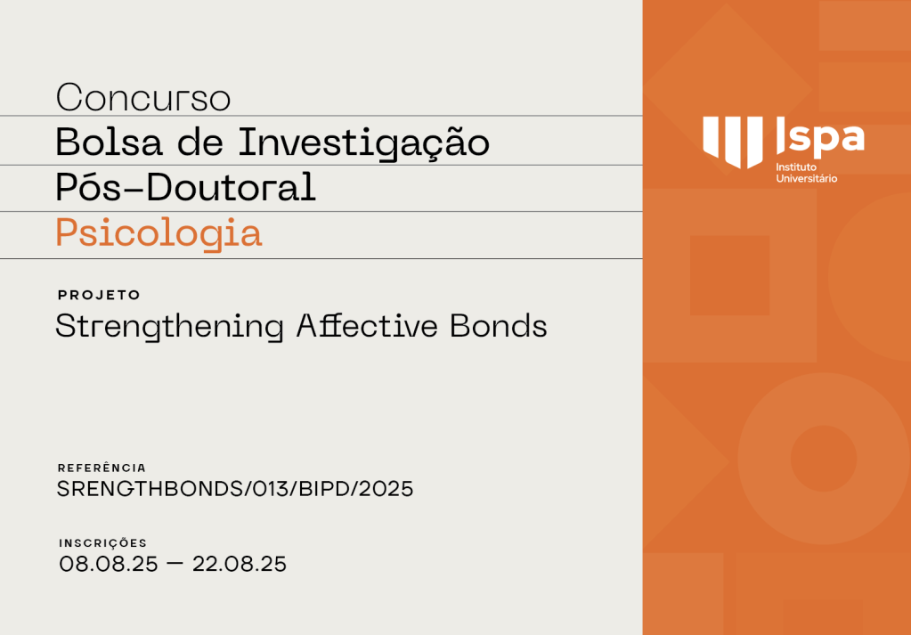 Concurso aberto: Bolsa de Investigação Pós-Doutoral (BIPD) no âmbito do Projeto Strengthening Affective Bonds