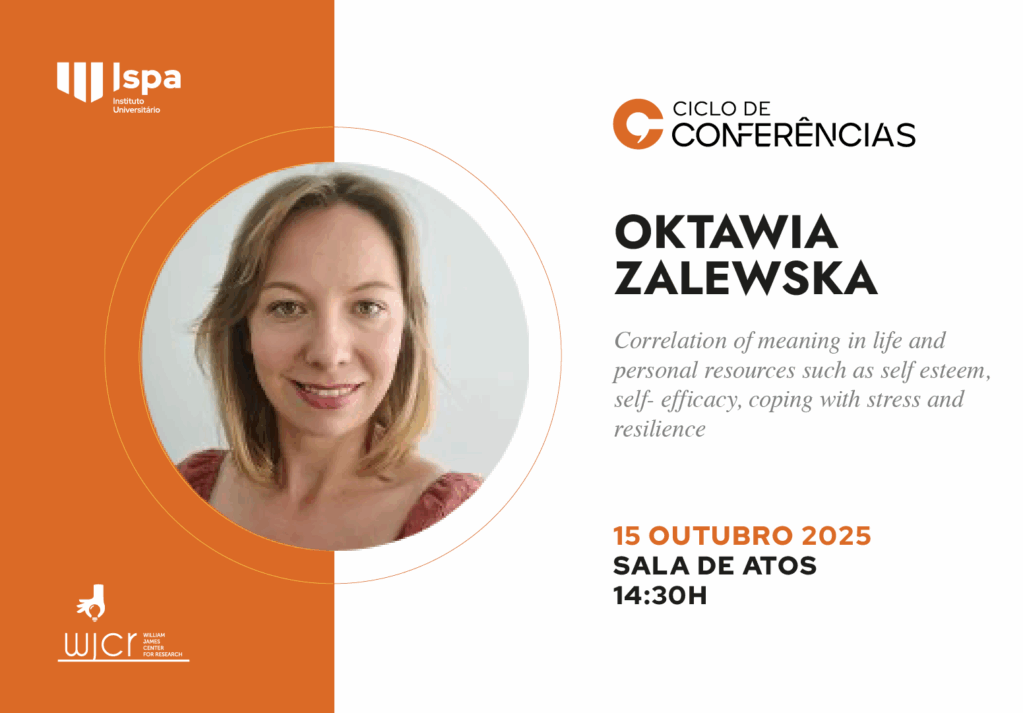 CONFERÊNCIA | “Correlation of meaning in life and personal resources such as self-esteem, self-efficacy, coping with stress and resilience”