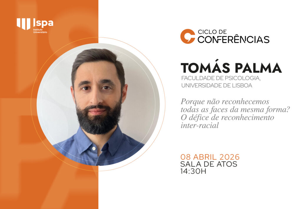 CONFERÊNCIA | “Porque não reconhecemos todas as faces da mesma forma? O défice de reconhecimento inter-racial”