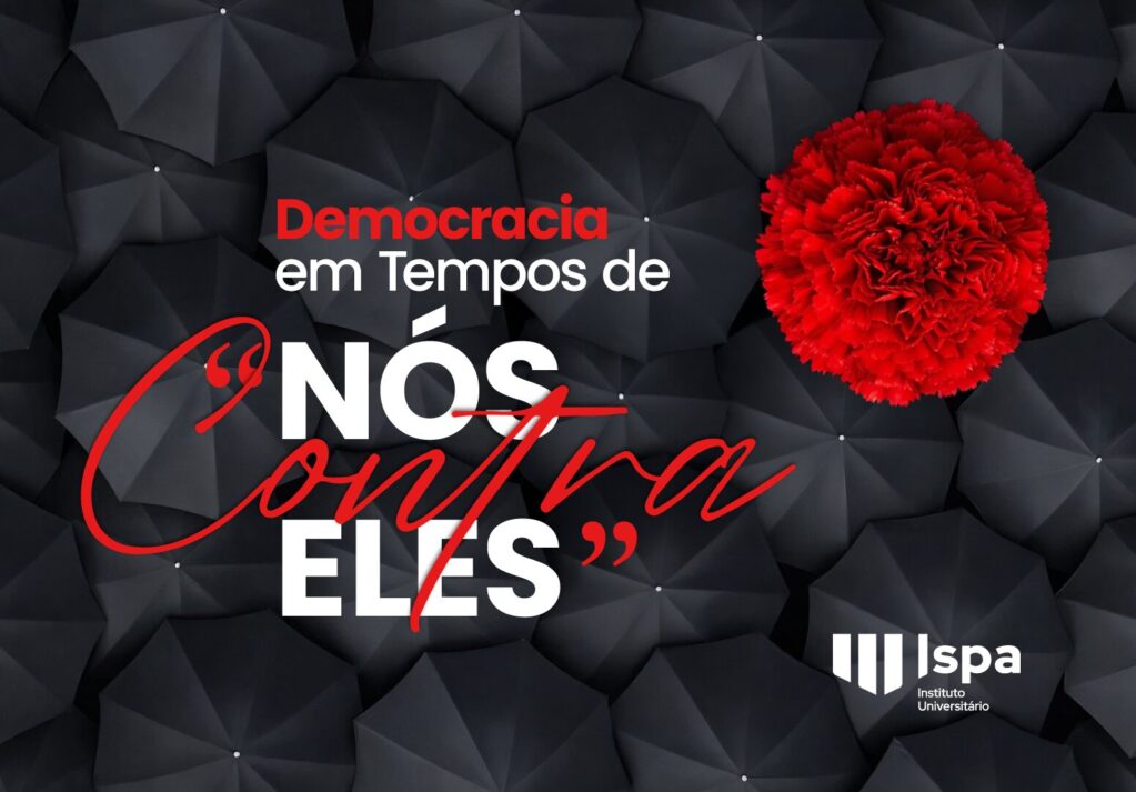 DEBATE | “Democracia em Tempos de “Nós contra Eles”’